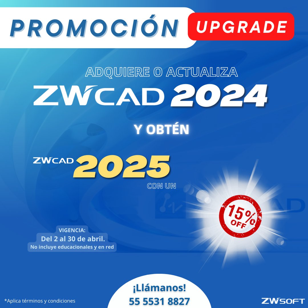 ¡Actualización ZWCAD 2024 a 2025 con un 15% de descuento!

¡No te pierdas esta oferta exclusiva!
*Solo para México
#zwcad #zwsoft #zw3d