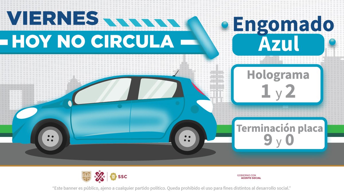 #SSC informa: Este viernes el programa #HoyNoCircula aplica a vehículos con terminación de placas 9 y 0, engomado azul, con holograma de verificación 1 y 2. #CiudadSegura