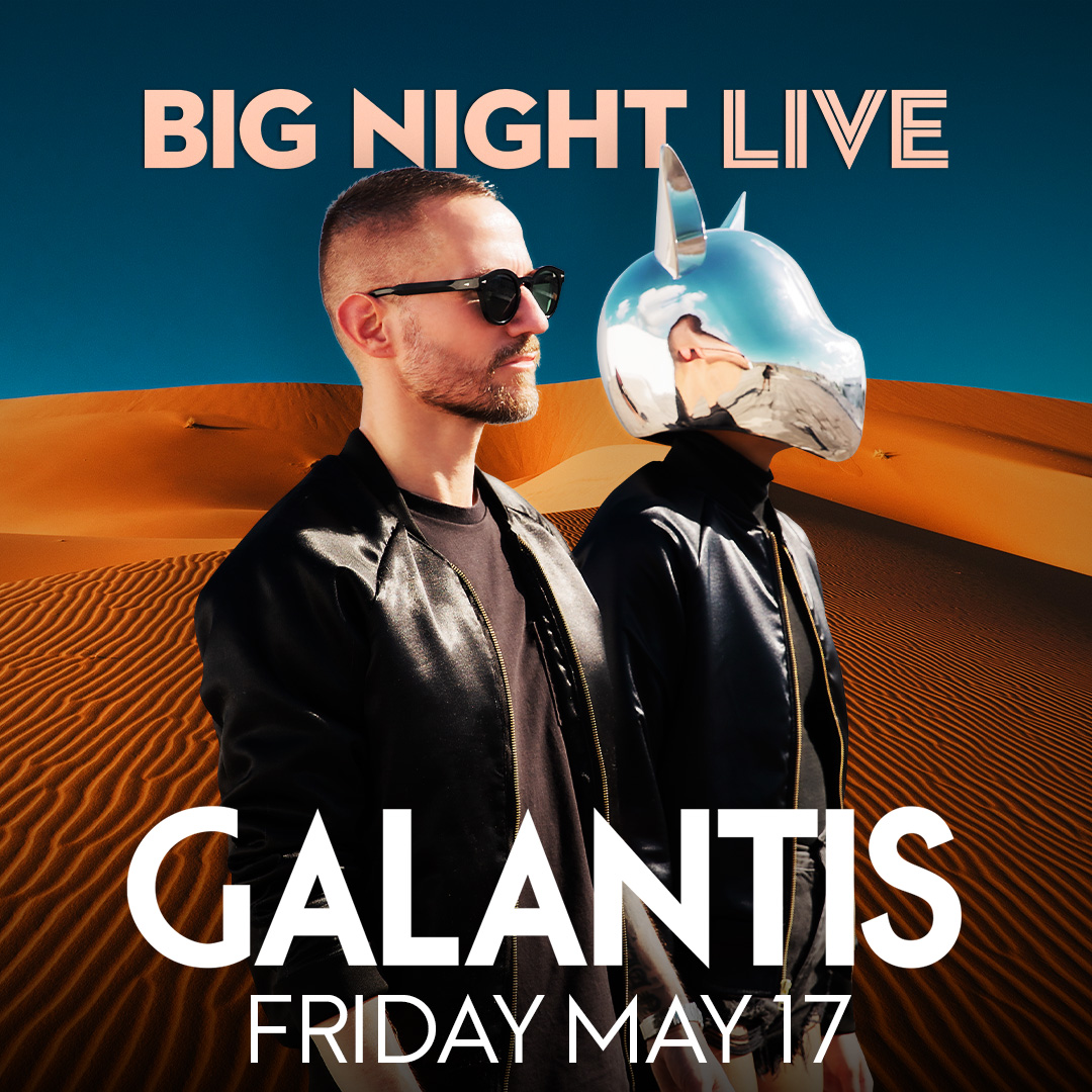 JUST IN 🚨🔥 @wearegalantis return to #BigNightLive on Friday, May 17th. Tickets go on sale Friday at 10 AM.
