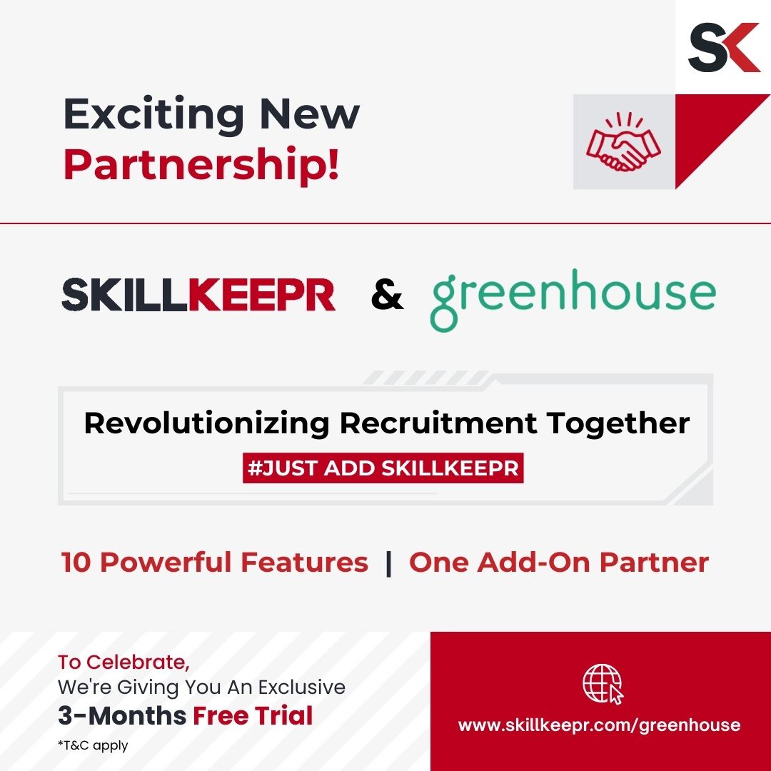 We're thrilled to announce our partnership with Greenhouse.

10 Powerful Features In One Simple Solution.

Visit skillkeepr.com/greenhouse/ and Enjoy An Exclusive 3-months Free Trial.

#Skillkeepr #greenhouse #HiringProcess #Recruitment #ats #recruitingsoftware #recruitmentsolutions