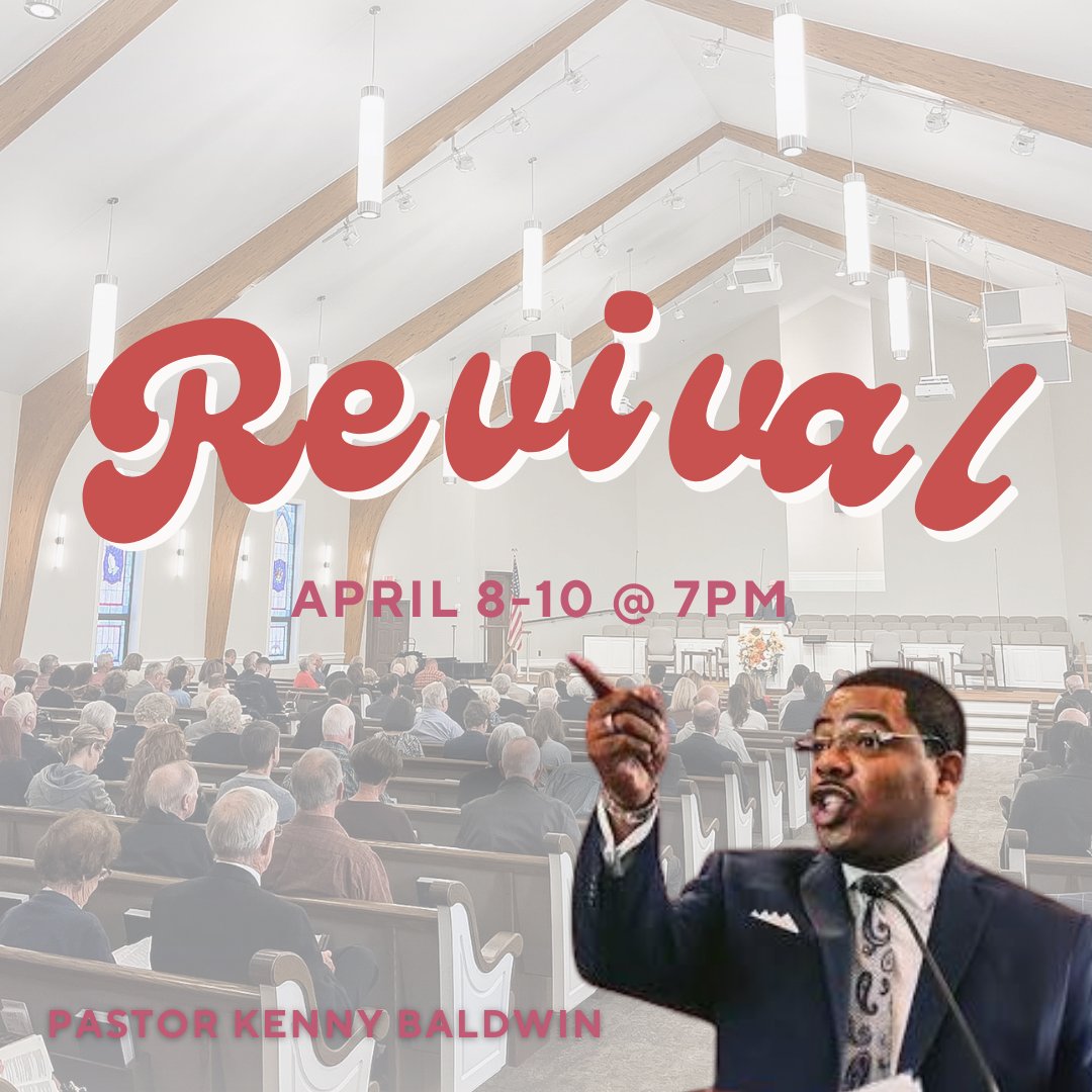 We are excited for our spring revival April 8-10! Mark your calendars to hear some great singing from the Epley Family and preaching from Pastor Kenny Baldwin!