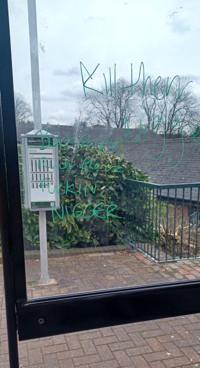 BritMuslimOrg's tweet photo. And this New one same place at LITTLE WOOD CLOSE BUS STOP #BeaumontLeys #Leicester #Nazi #Racism #Islamophobia, reading; "kill them #NWord" adding "#Blackpeople ruin the UK... F nword" @Leicester_News @leicspolice @leicesterliz @leicslive @BBCLeicester https://t.co/CuGSENpnF3