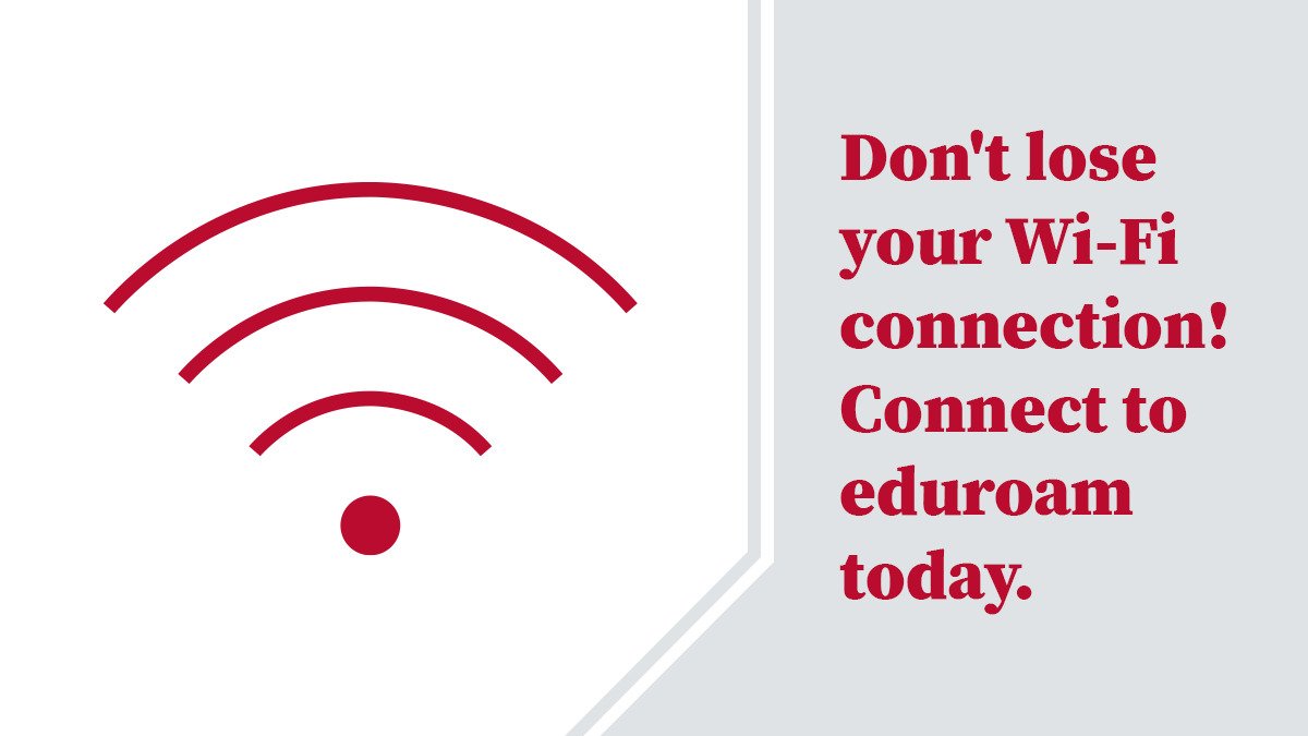 Don’t lose your Wi-Fi connection! Connect to eduroam today. In summer 2024, osuwireless is retiring. go.osu.edu/Wi-Fi