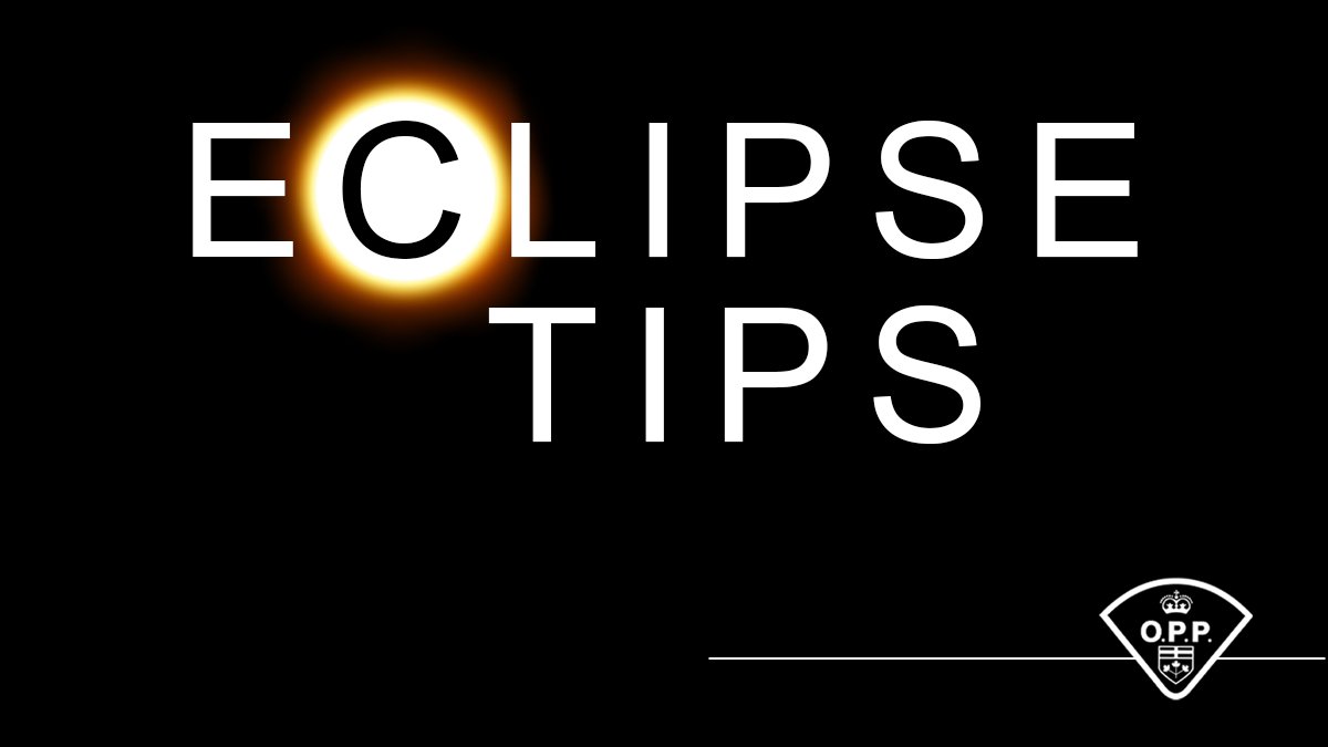 On April 8, many locations in Ontario will have prime viewing for the solar eclipse. The OPP encourages making road safety a top priority before, during and after the event. Follow along this week for #EclipseTips to make this an amazing and safe experience.