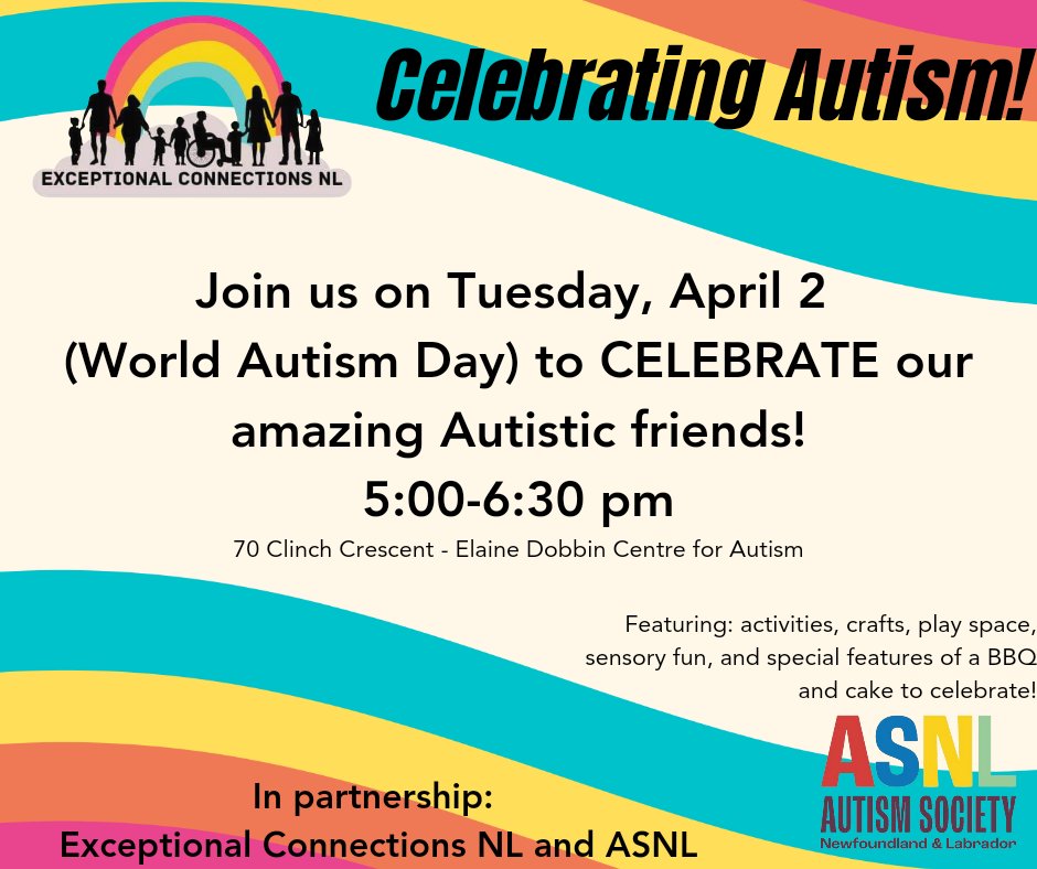 Please note the change in end time for the Exceptional Connections NL Celebration event. Following our partnered event, there will be an event hosted by ASNL that begins at 7:00pm, which may cover heavier topics surrounding autism. We will end our event early to avoid overlap.
