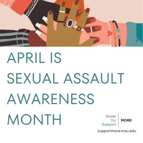 SupportMoreMSU's tweet photo. April marks Sexual Assault Awareness Month, and at MSU, we're amplifying voices, spreading awareness of campus resources, and taking action. For support: https://t.co/0pEpDN9M4u #SAAM2024 #SupportMoreMSU https://t.co/GIafNTN3kv