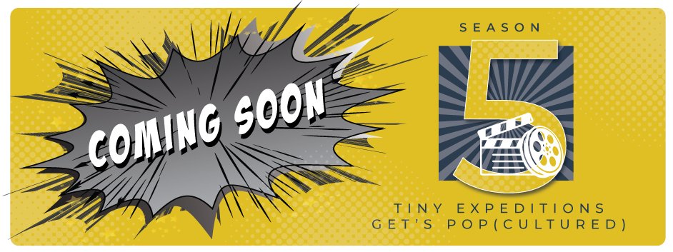 COMING S👀N!

<a href="/ExpeditionsTiny/">Tiny Expeditions Podcast</a> Season 5 is on the way! We dive into pop culture and its portrayal of genetics! Genetic mutations, biotech malfunctions, we cover it all. 

Don't miss our latest season, coming later this month!