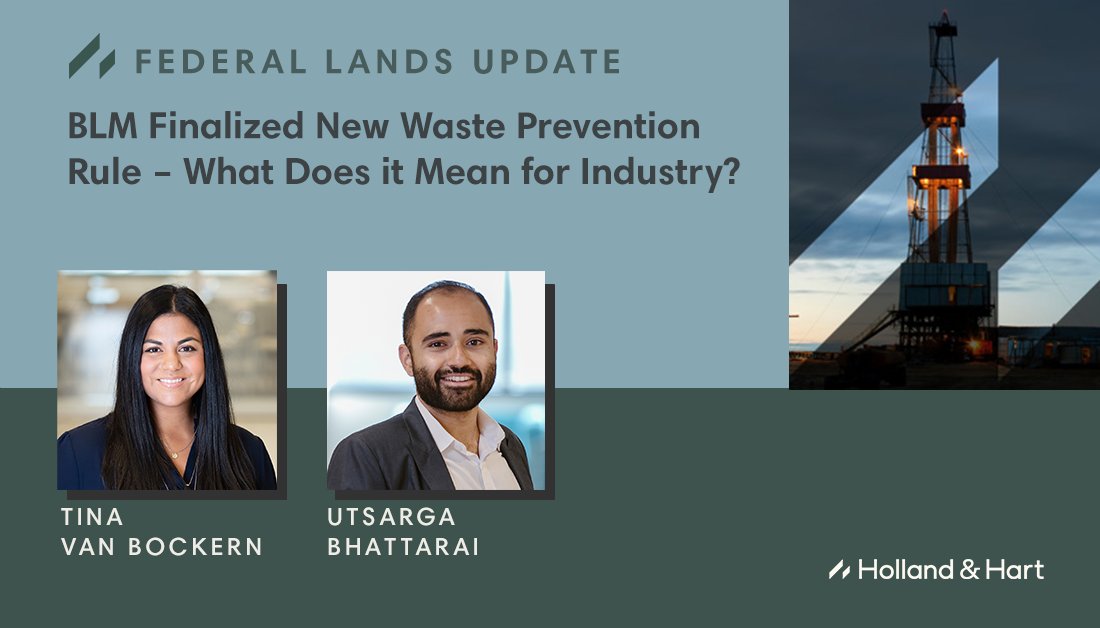 The long-awaited #BLM waste prevention rule is finally here. #Environmental attorneys Tina Van Bockern & Utsarga Bhattari summarize the notable changes from the 2022 proposed rule & the key obligations that will soon go into effect: hollandhart.com/blm-finalized-…
#FederalLands