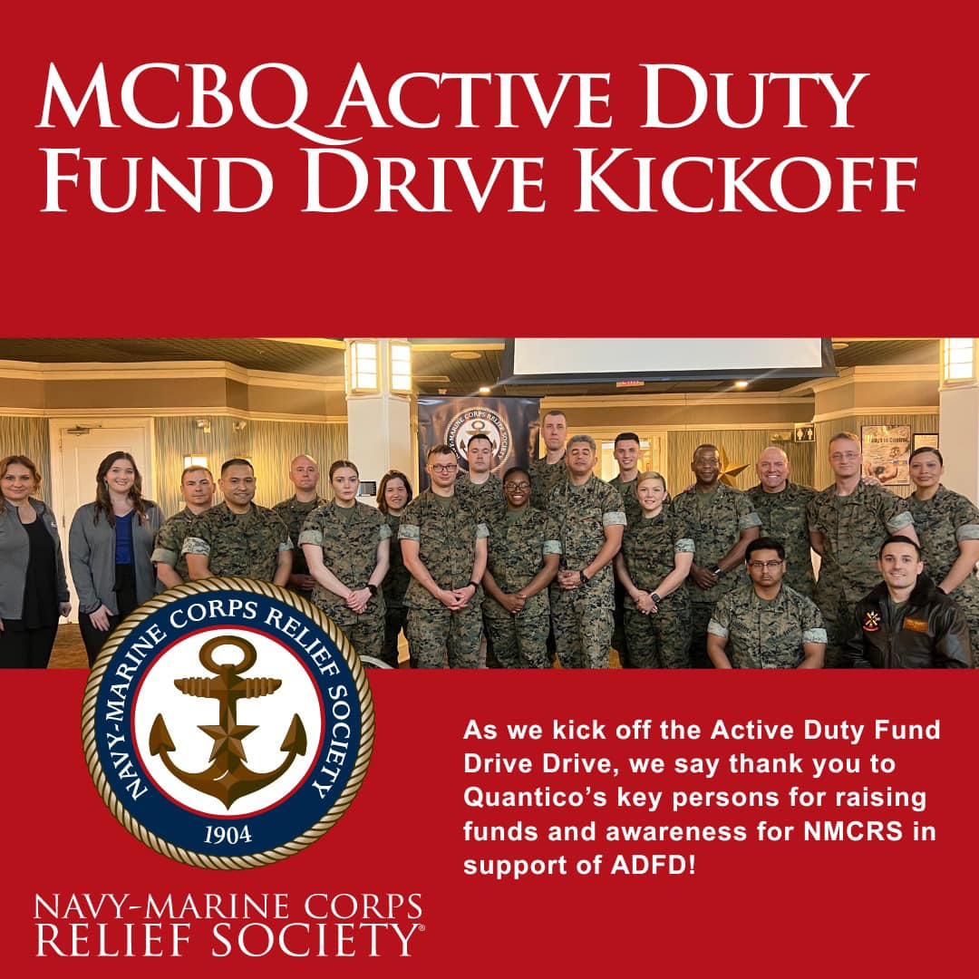 The Active Duty Fund Drive to Support Navy-Marine Corps Relief Society Quantico @NmcrsQuantico kicked off 1 April! Funds raised are crucial for supporting your Marines and Sailors right here on Quantico. Contact your unit Representative Today! #give