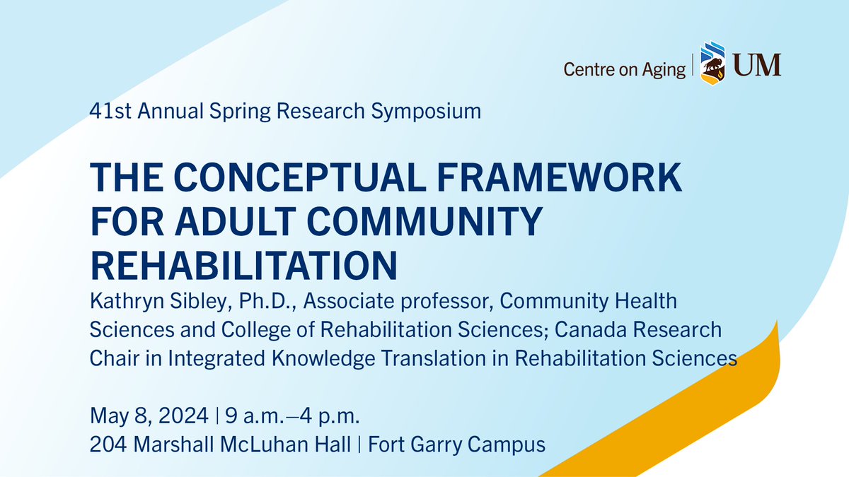 UM Centre on Aging (@um_coaging) on Twitter photo Join the Centre on Aging on May 8 for our upcoming 41st Spring Symposium. Affiliate Dr <a href="/kmsibley/">Kathryn Sibley</a> will present "The Conceptual Framework for Adult Community Rehabilitation: A Manitoba-made framework to support policy, planning, care and research"
Register: forms.office.com/r/RKMcZyTNMM Join the Centre on Aging on May 8 for our upcoming 41st Spring Symposium. Affiliate Dr <a href="/kmsibley/">Kathryn Sibley</a> will present "The Conceptual Framework for Adult Community Rehabilitation: A Manitoba-made framework to support policy, planning, care and research"
Register: forms.office.com/r/RKMcZyTNMM