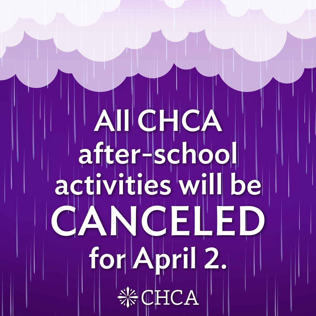 Due to the severe weather anticipated to hit our area this afternoon, all CHCA after-school activities for PK–grade 12 will be canceled for April 2.