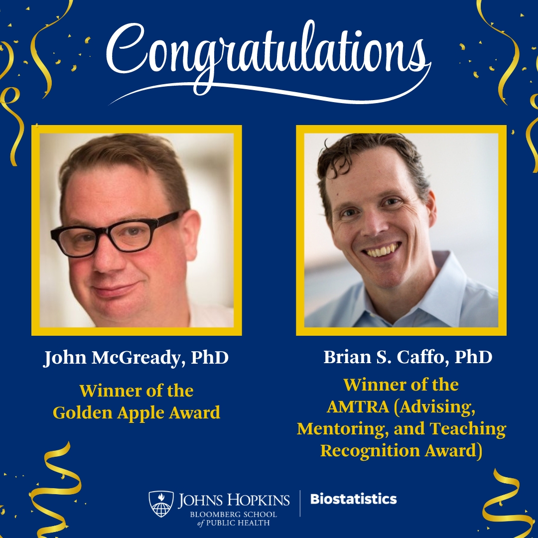 Congratulations to @JohnMcGready for winning the Golden Apple Award for excellence in teaching, and Brian Caffo for winning the AMTRA (Advising, Mentoring, and Teaching Recognition Award) for outstanding educational contributions! These awards are handed out by the @JHSPH_SA