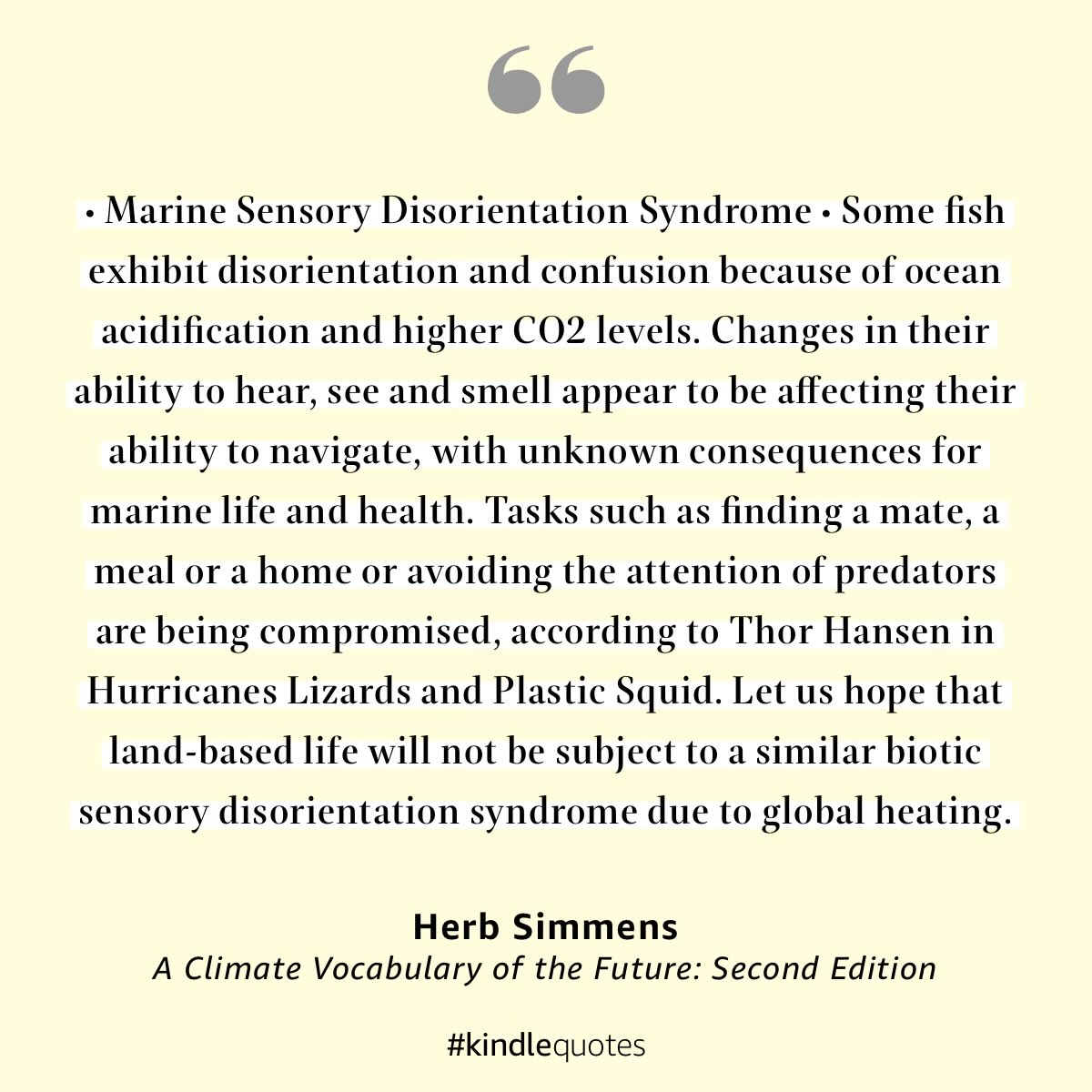 Climate Original Term of the Day Marine Sensory Disorientation Syndrome From my new book A Climate Vocabulary of the Future