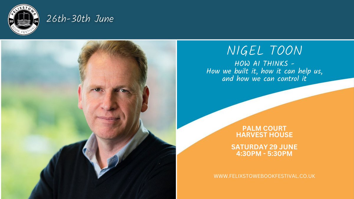Founder of Graphcore and leading AI entrepreneur, Nigel Toon joins us at this year's festival to discuss his fascinating book, How AI Thinks! Book your tickets when they go on sale NEXT MONDAY 8 April! 🎟 felixstowebookfestival.co.uk/events/nigel-t… #AI #BookFestival @PenguinUKBooks