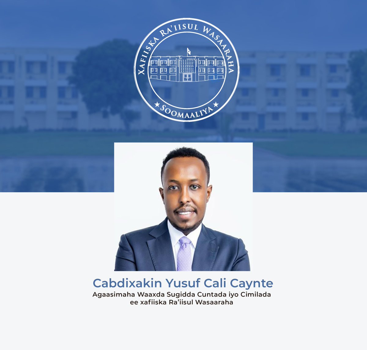 Ra’iisul Wasaaraha Xukuumadda Jamhuuriyadda Federaalka Soomaaliya, Mudane @HamzaAbdiBarre , ayaa u magacaabay Mudane Cabdixakiin Yuusuf Cali Caynte, Agaasimaha Waaxda Sugidda Cuntada iyo Cimillada ee xafiiska Ra’iisul Wasaaraha.