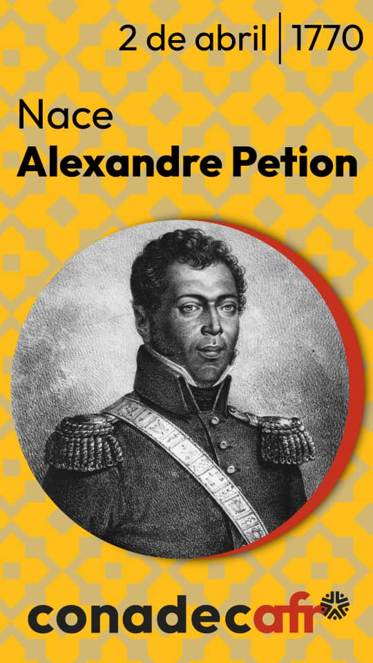 conadecafrove's tweet photo. Hoy #2Abril celebramos el Natalicio de Alexandre Petion, prócer de la independencia Haitiana y gran aliado de la lucha independentista de nuestra república.

#infoconadecafro #conadecafro #Vzla #Haiti #Petion https://t.co/Urpl8ldS0Z