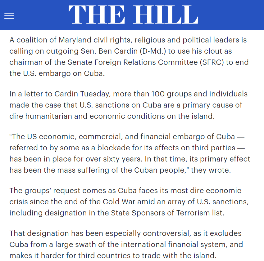A coalition of Maryland civil rights, religious and political leaders is calling on outgoing @SFRCdems chairman @SenatorCardin to end the U.S. embargo on Cuba. '[I]ts primary effect has been the mass suffering of the Cuban people' 🖋️@Rafael_Bernal_ thehill.com/latino/4569992…