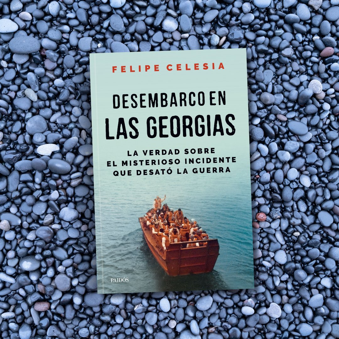 La verdad sobre el misterioso incidente que desató la guerra. 'Desembarco en LAS GEORGIAS' de Felipe Celesia @fcelesia Disponible en librerías.