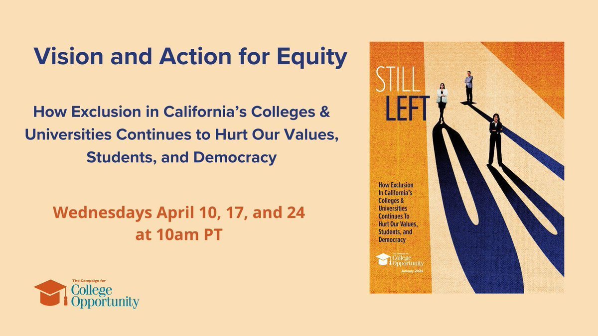 💻 April 10, 17, & 24 (NEW DATE): Join us for a webinar series on our #StillLeftOut report. Hear students share findings & their stories on why representation in higher ed leadership at the @uofcalifornia, @thecsu, & @californiacommunitycolleges matters! buff.ly/43idLPK