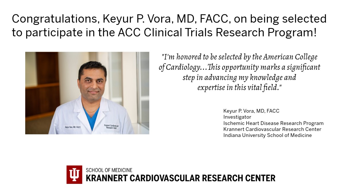 Keyur P. Vora, MD, FACC, an investigator with the Ischemic Heart Disease Research Program at #IUKrannert at @IUMedSchool, has been selected to join the ACC @ACCinTouch Clinical Trials Research Program for 2024-2025. #ACC24 medicine.iu.edu/blogs/cardiova…