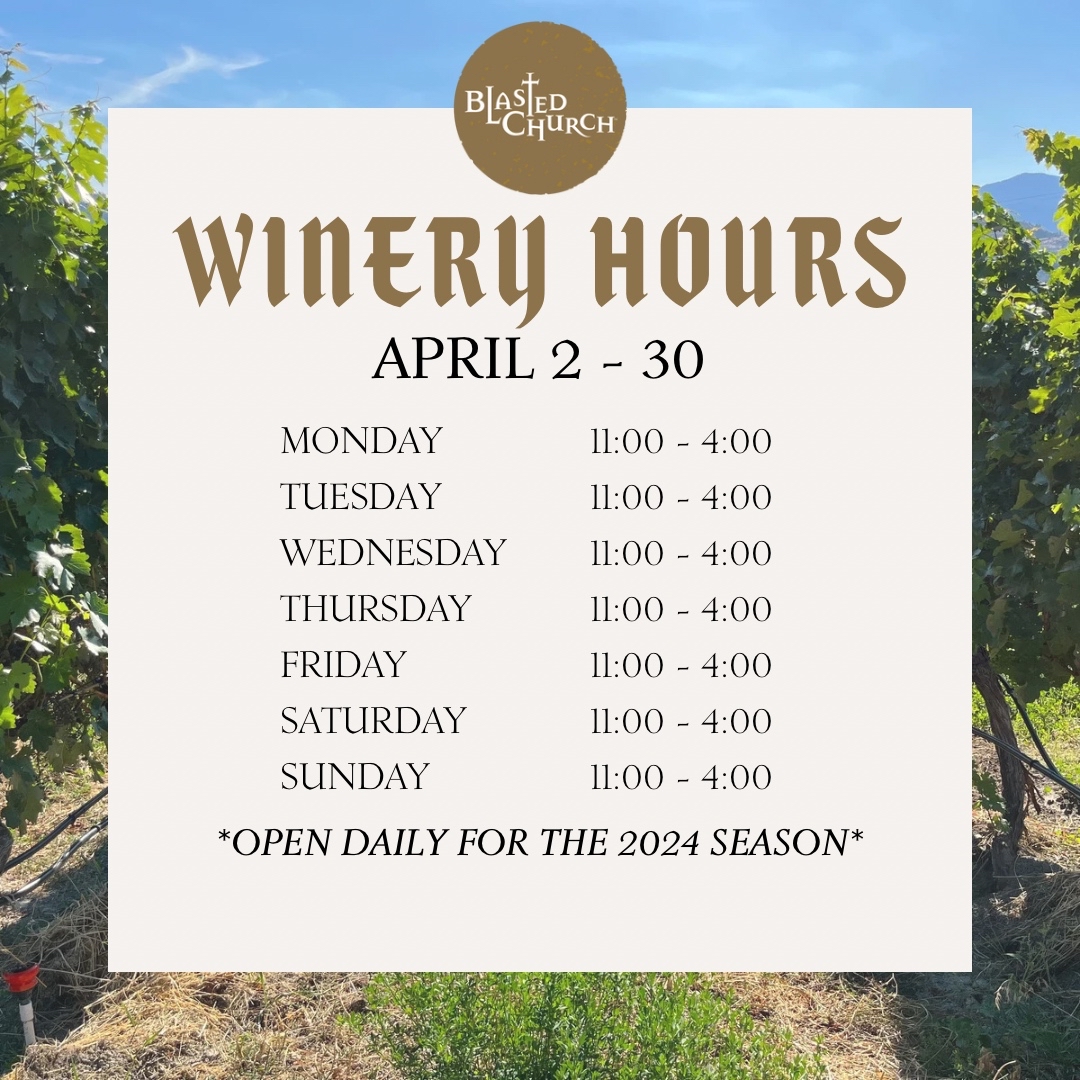 Heavenly hours for a heavenly month! We are Now Open daily for tastings - join us in #WineCountry , we're just outside #OkanaganFalls overlooking Skaha Lake. #bcwine #okanagan #explorebcwine #explorebc blastedchurch.com