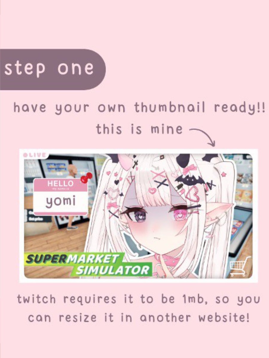 yumezukiyomi's tweet image. — for Twitch Streamers / Vtubers 🪽
❛ a tutorial on uploading thumbnails to twitch ❜  🤍
plenty of people have the misconception that twitch doesn't allow thumbnails- but they do! ✨
⇣ below is how you can do so ⇣