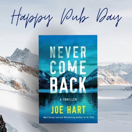 Happy Pub Day!! “Never Come Back” Now Available! Grab your copy today 🎉 @AuthorJoeHart #thillerbookloverspromotions #thrillerbooklover