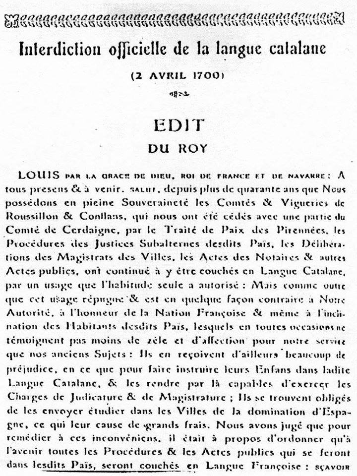 El 2 d’abril del 1700, per edicte reial, Lluís XIV, rei de França prohibia l’ús oficial de la llengua catalana.