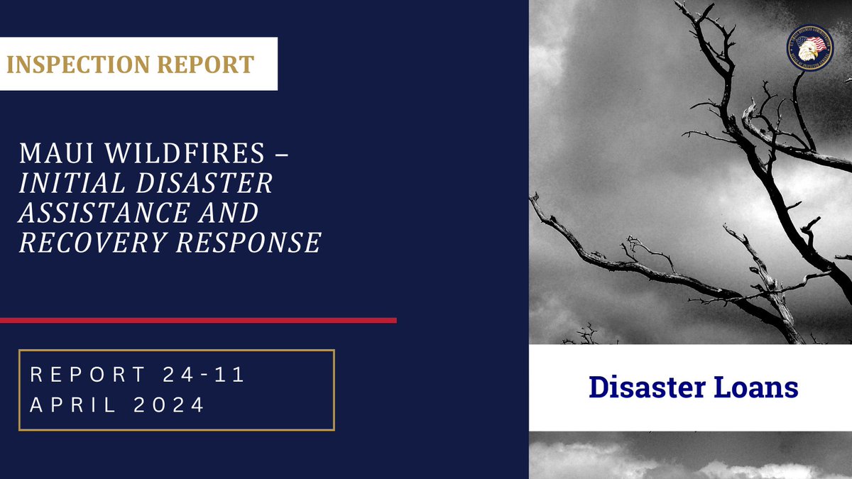 Read the latest @SBAOIG report that presents the results of our inspection of SBA’s initial response to the Maui wildfire disaster. ow.ly/WEbe50R6PCv