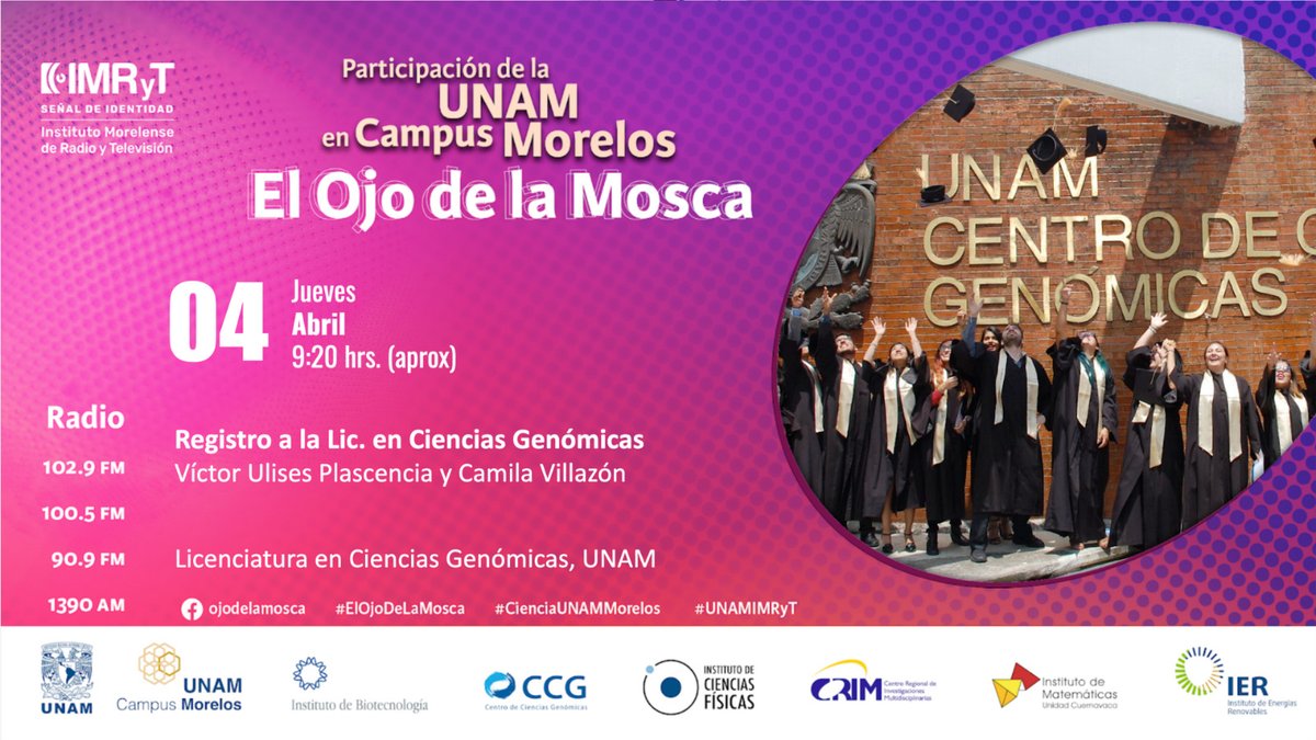 🎙Este jueves en el Ojo de la Mosca, hablemos de 'Registro a la Licenciatura en Ciencias Genómicas' No te pierdas a Víctor Ulises Plascencia y Camila Villazón a través del 📻102.9FM 🎙Jueves 04 de abril 📻A partir de las 09:20h 🎙 @IMRyTv_Morelos 📻