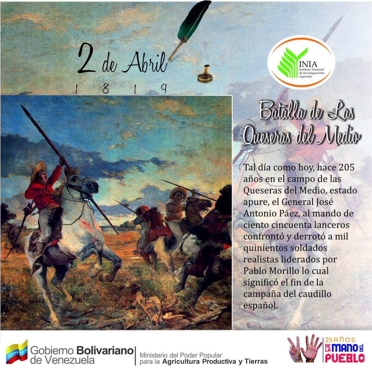 #Efeméride | Hace 205 años, el General José Antonio Páez al mando de 153 lanceros, confrontaron a 1500 soldados de las fuerzas del imperio español, propinándoles una ejemplar derrota en el campo de Las Queseras del Medio, ubicado en el estado Apure. . . . #JuntosPorLaPaz #2Abr