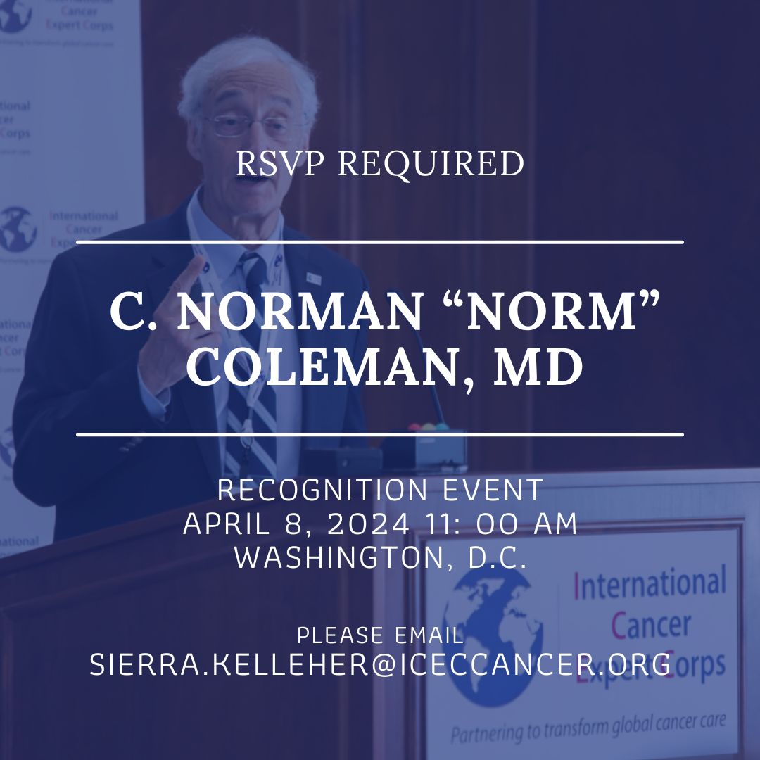 The Coleman family will holding a recognition event for C. Norman 'Norm' Coleman, MD next Monday, April 8 in Washington, DC. If you would like to attend, please email sierra.kelleher@iceccancer.org to receive an RSVP link and full event details.