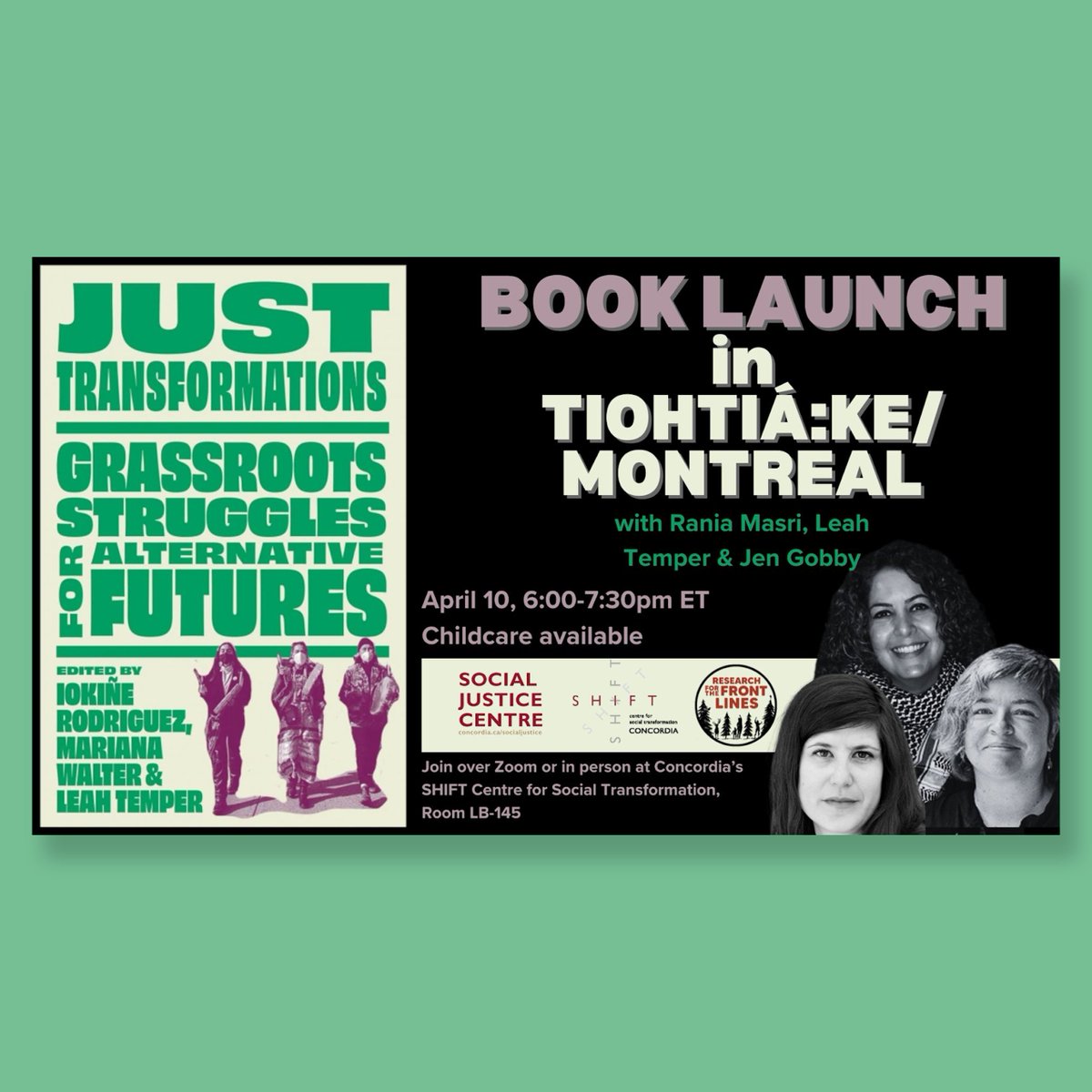 Book Launch for 'Just Transformations: Grassroots Struggles for Alternative Futures' April 10th @ 6PM! Edited by Iokiñe Rodríguez, Mariana Walter and Leah Temper. Room LB-145 J.W. McConnell Building @RsrchFrontLines Remote Registration here: bitly.ws/3hhyU