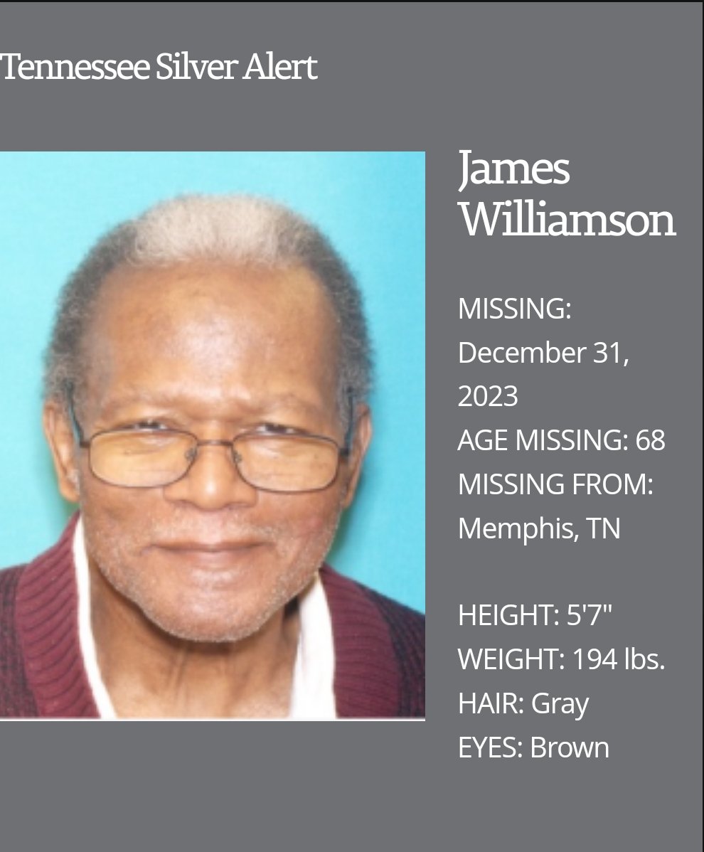 A #TNSilverAlert has been issued for 68yo James Williamson on behalf of @MEM_PoliceDept.

James is 5’7”, 195lbs., with gray hair and brown eyes. He was last seen on 12/31/23 in the area of West Shelby Drive in Memphis.

Seen him? Call MPD at 901-545-COPS (2677). 1/2