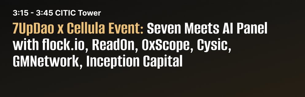 3/ April 5th: 3:15-3:45 CITIC Tower @7upDAO x @cellulalifegame Event Seven Meets AI panel with @flock_io, @ReadOnMe3, 0xScope, @cysic_xyz, @GMNetwork_AI, @_inceptioncap and of course, @getmasafi