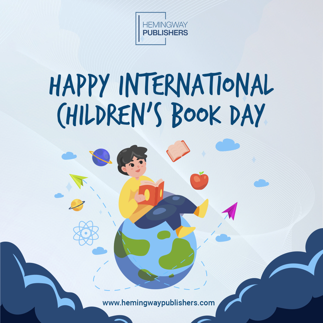 Nurturing young minds through the magic of stories. Happy International Children’s Book Day!

#hemingwaypublishers #childrensbookday #internationalchildrensbooks #internationalchildrenbookday #internationalchildrensbooksday #bookday #ghostwriting #ebookwriting #proofreading