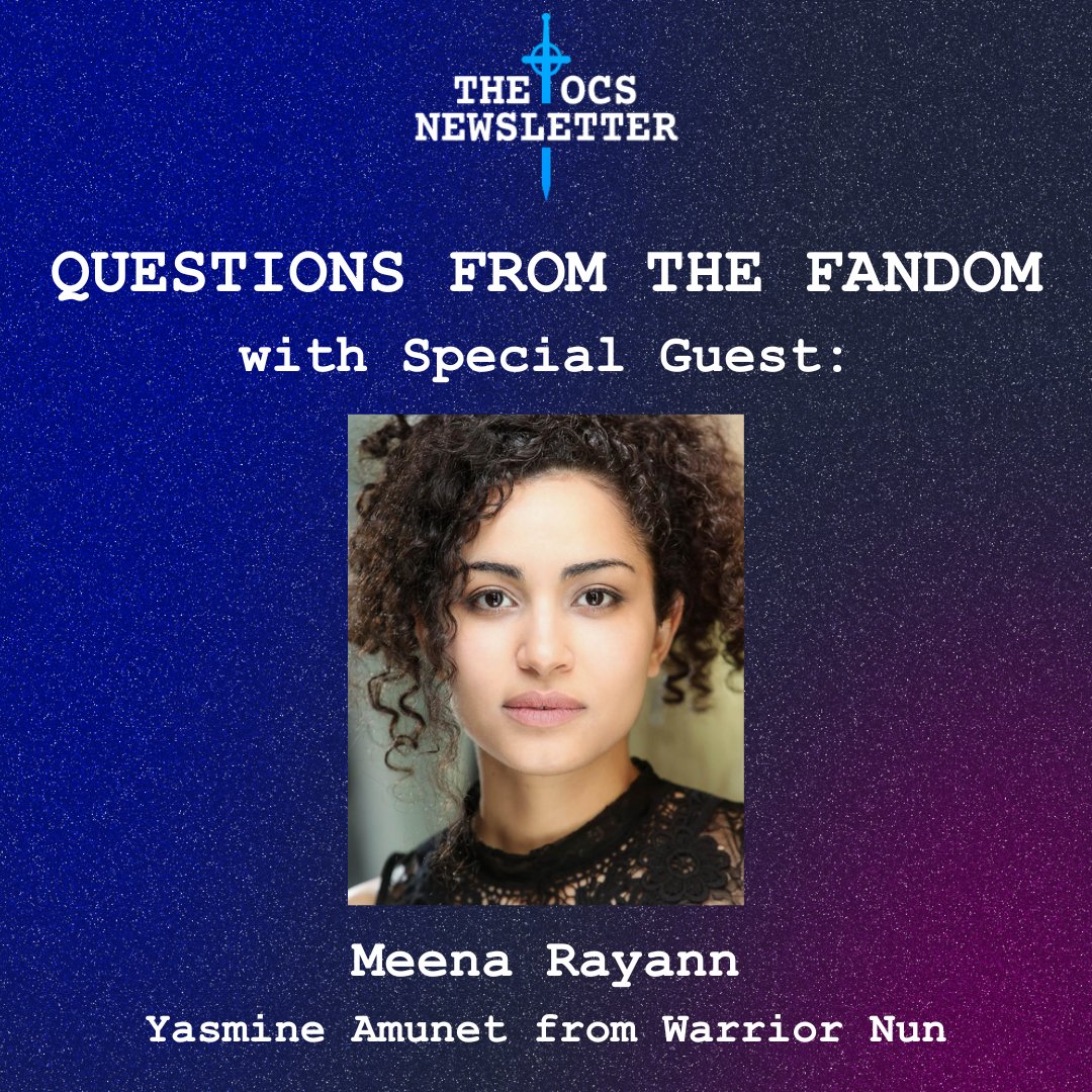 ❕WHAT DOES IT MEENA❕
It means Meena Rayann has agreed to be interviewed for the #OCSNewsletter “Questions from the Fandom” next week!

Remember to post your questions with the tags #WarriorNun #SaveOurWarriorNun
