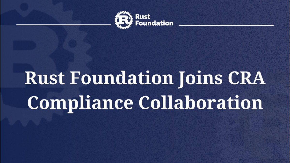 The Rust Foundation is excited to collaborate w/ @TheASF, @blender, #OpenSSL Software Foundation, @thephpf, & @EclipseFdn on cybersecurity standards for compliance with the CRA. Learn more via the Eclipse Foundation's post or our blog: rustfoundation.org/news/rust-foun…