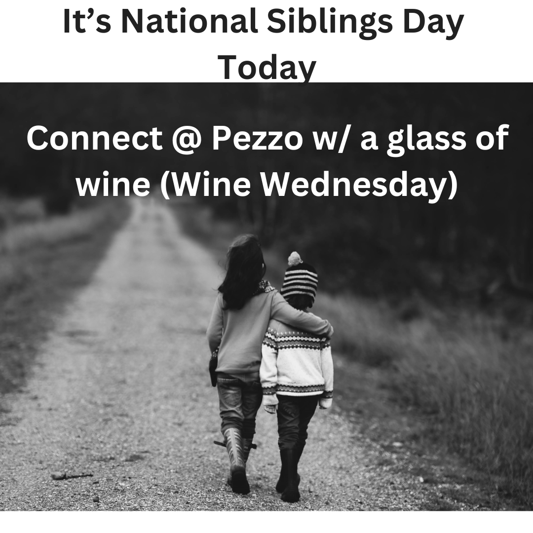 Grab a sibling (today is National Siblings Day) & connect over a glass of wine (Wine Wednesday) & a slice of pizza.  @pizzeriapezzo #pezzo #pizzatime #coalfiredpizza #deepdishpizza #drinklocal #pizzalover #pizzatoday #woodburymn #whitebearlake #WhiteBearLakeMN