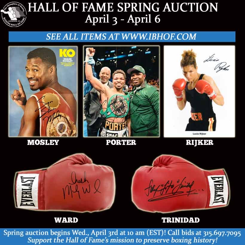 The Boxing Hall of Fame spring auction fundraiser starts tomorrow! Bid on 40+ items from @ShaneMosley_ @ShowtimeShawnP Lucia Rijker “Irish” Micky Ward @FelixTrinidadJr and more! Win a great item and help raise needed funds April 3-6. Details here: ibhof.com/pages/news/auc…