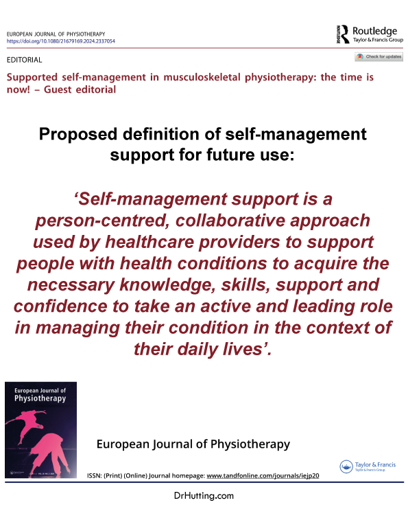 Supported self-management in musculoskeletal physiotherapy: the time is now! – Guest editorial 𝗣𝗿𝗼𝗽𝗼𝘀𝗲𝗱 𝗱𝗲𝗳𝗶𝗻𝗶𝘁𝗶𝗼𝗻 𝗼𝗳 𝘀𝗲𝗹𝗳-𝗺𝗮𝗻𝗮𝗴𝗲𝗺𝗲𝗻𝘁 𝘀𝘂𝗽𝗽𝗼𝗿𝘁 𝗳𝗼𝗿 𝗳𝘂𝘁𝘂𝗿𝗲 𝘂𝘀𝗲: ‘𝙎𝙚𝙡𝙛-𝙢𝙖𝙣𝙖𝙜𝙚𝙢𝙚𝙣𝙩 𝙨𝙪𝙥𝙥𝙤𝙧𝙩 𝙞𝙨 𝙖…