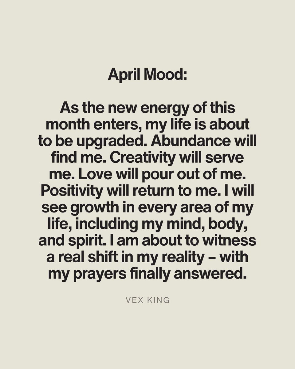 April Mood! Wishing you a month filled with success, prosperity and abundance. 👇🏽 = @VexKing #AprilMood