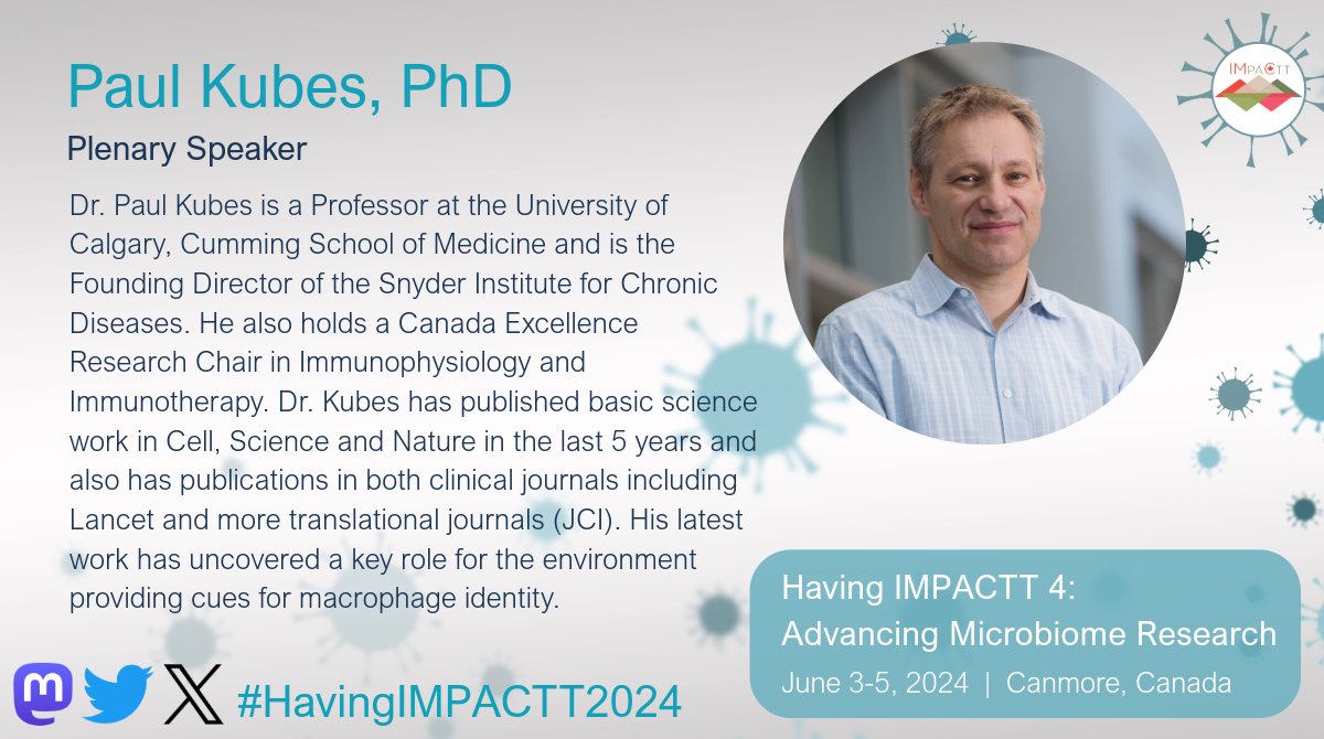 Plenary Speaker Profile: Meet Dr. Paul Kubes (<a href="/Kubes_Lab/">kubeslab</a>), Professor <a href="/UCalgary/">U Calgary</a> who will speak about imaging the immune response and impact of the microbiome at #HavingIMPACTT2024