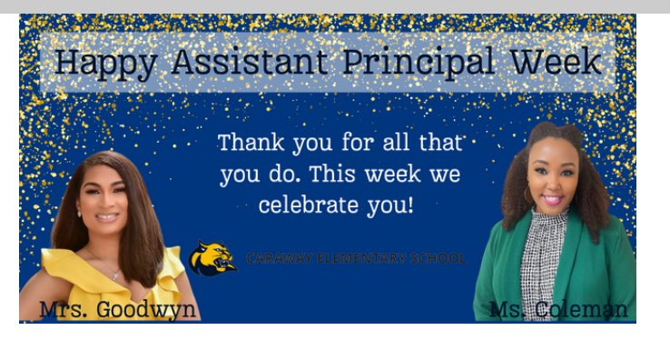 Happy Assistant Principals’ week to two phenomenal leaders. Ms. Coleman and Ms. Goodwyn. Caraway is better because of the two of you. #APWeek24 #TheWAY