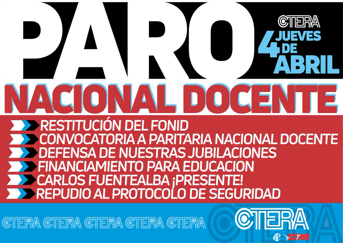 cteracta's tweet photo. JUEVES 4 DE ABRIL
PARO NACIONAL DOCENTE DE CTERA
- RESTITUCIÓN DEL FONID
- CONVOCATORIA A PARITARIA NACIONAL DOCENTE
- DEFENSA DE NUESTRAS JUBILACIONES
- FINANCIAMIENTO PARA EDUCACIÓN
- CARLOS FUENTEALBA ¡PRESENTE! -REPUDIO AL PROTOCOLO DE SEGURIDAD
#CTERA https://t.co/V8KLoWQ5pC