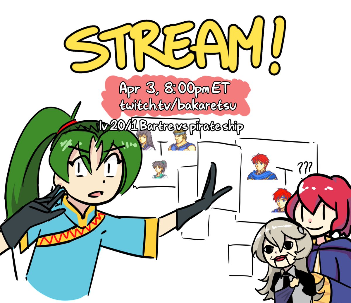 stream tomorrow! doing more Fire Emblem 7 feat lv 20 bartre vs pirate ship mages, place your bets