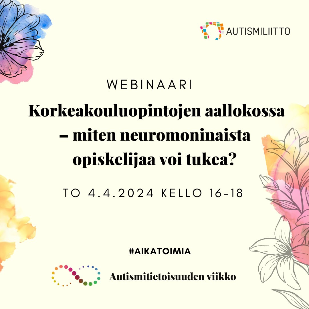 Autismiliitto järjestää tänään torstaina 4.4. klo 16-18 webinaarin Korkeakouluopintojen aallokossa – miten neuromoninaista opiskelijaa voi tukea korkeakouluopinnoissa?

Osallistumislinkki löytyy tapahtumasivulta: autismiliitto.fi/toiminta/koulu…

#AikaToimia #WAAD #TunneAutismi