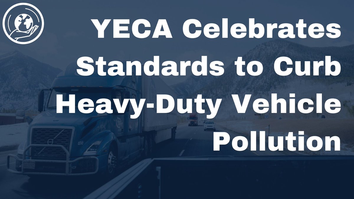 Last week, @EPA announced finalized emissions standards for heavy-duty vehicles which play an outsized role in generating unhealthy air and carbon pollution that fuels #climatechange. YECA is grateful for this important step. Read our full statement: bit.ly/3TLHZX4