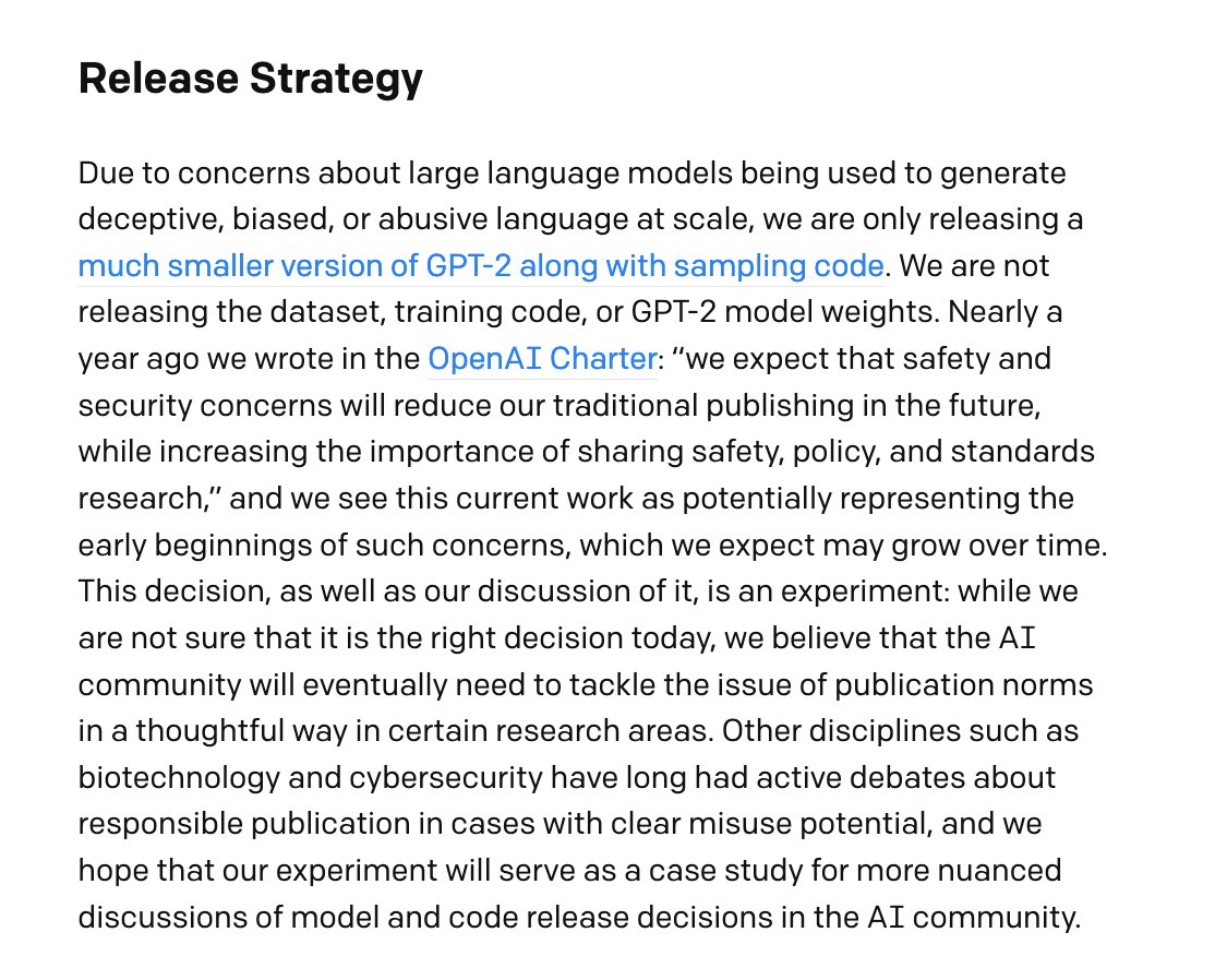 One of my students was reading about GPT2 and learned that in 2019 OpenAI decided not to release their model out of fear that it could be misused. I followed the links and couldn't find their statement on their current website, but found it archived. Interesting read.