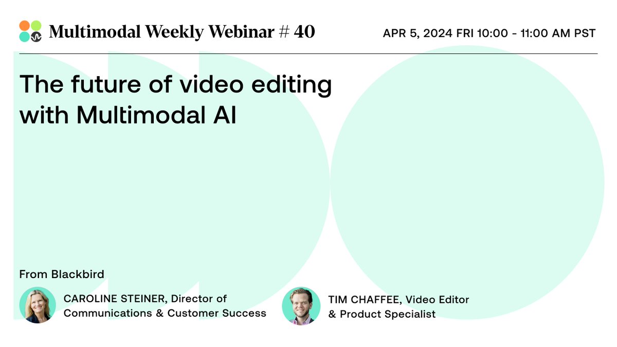 In the 40th session of #MultimodalWeekly, we welcome the team from @blackbirdcloud (one of our recent partners) to discuss the future of video editing with Multimodal AI.
